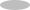 a solid gray 30-by-10 ellipse