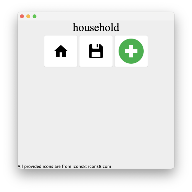 A screen that says "household", has a row of icons (Home, Save, Add), and no other icons