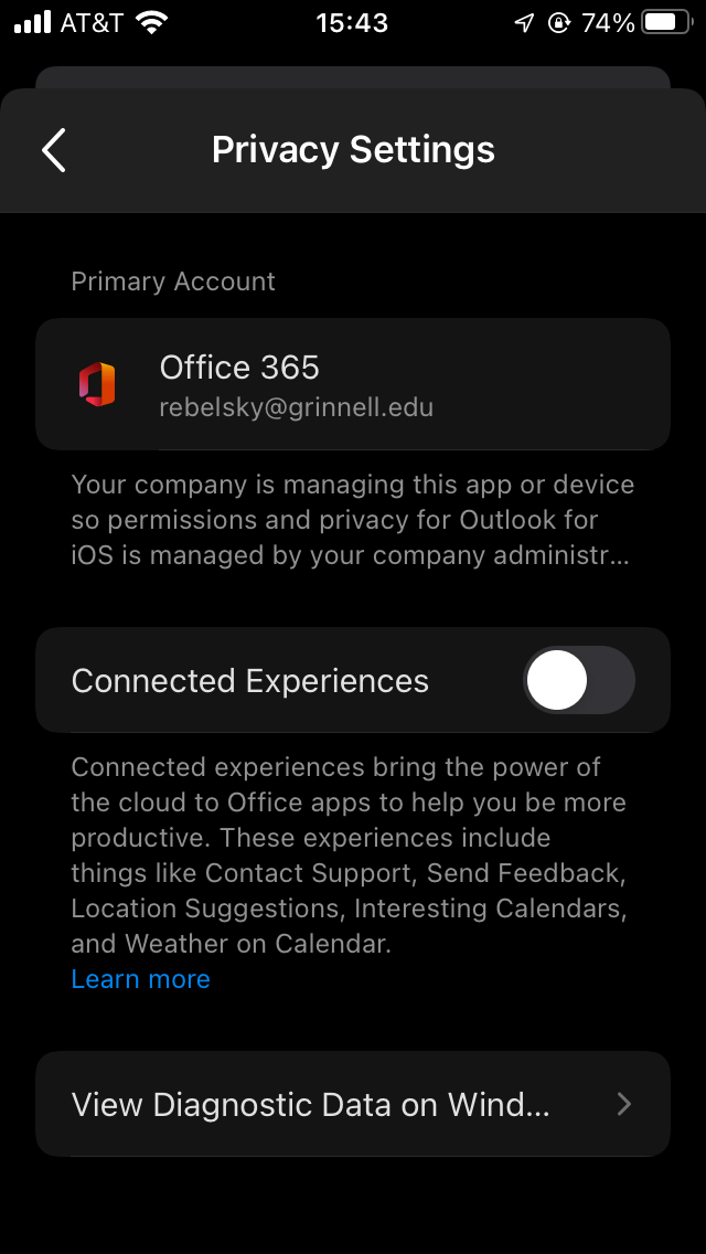 A
screen shot of part of the privacy screen from Microsoft Outlook.
In the middle of the screen is the text 'Your company is managing
this app or device so permissions and privacy for Outlook for iOS
is managed by your company administr...'.